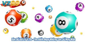 Dàn Đề Bất Tử VZ99 – Tìm Kiếm Ngay Những Con Số May Mắn 7 Dàn Đề Bất Tử VZ99 – Tìm Kiếm Ngay Những Con Số May Mắn